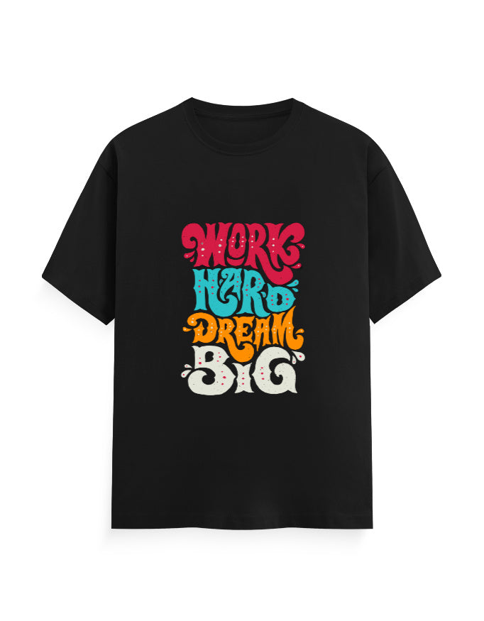 Work Hard, Dream Loud T-Shirt