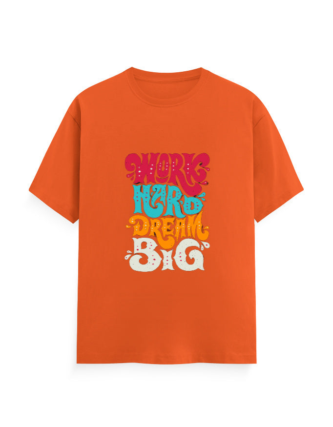 Work Hard, Dream Loud T-Shirt