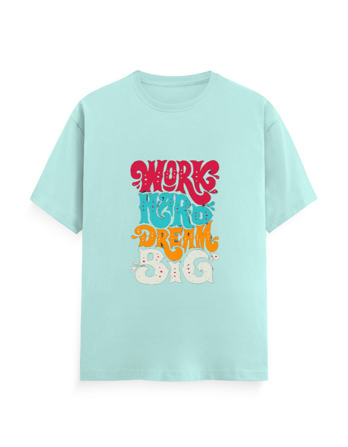 Work Hard, Dream Loud T-Shirt
